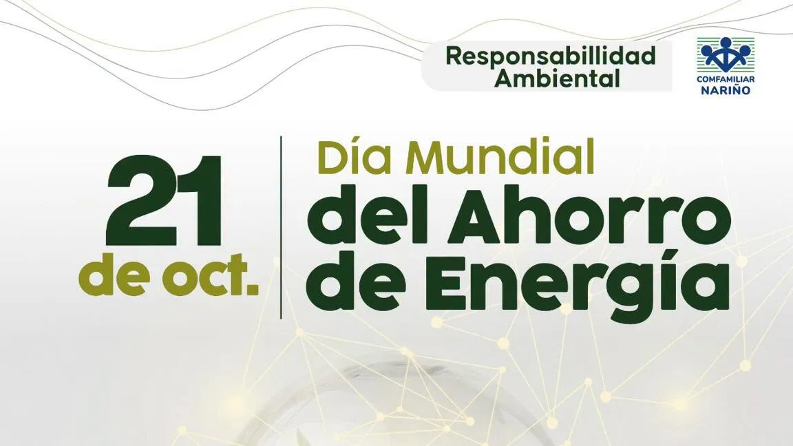 Comfamiliar de Nariño promueve el ahorro de energía y el cuidado del medio ambiente.