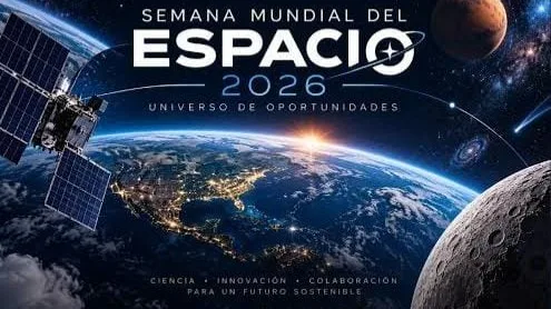 Semana Mundial del Espacio: explorar el universo también nos ayuda a comprender la Tierra