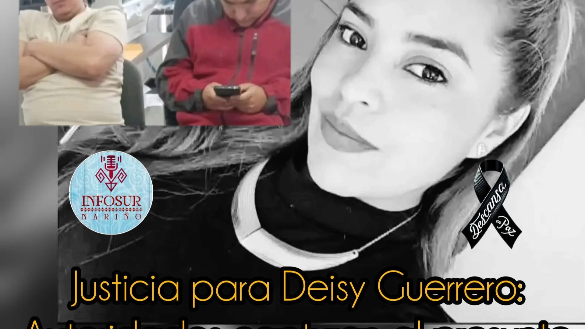Capturan en Pasto al presunto feminicida de Deisy Guerrero y a su supuesto cómpliceenpastp