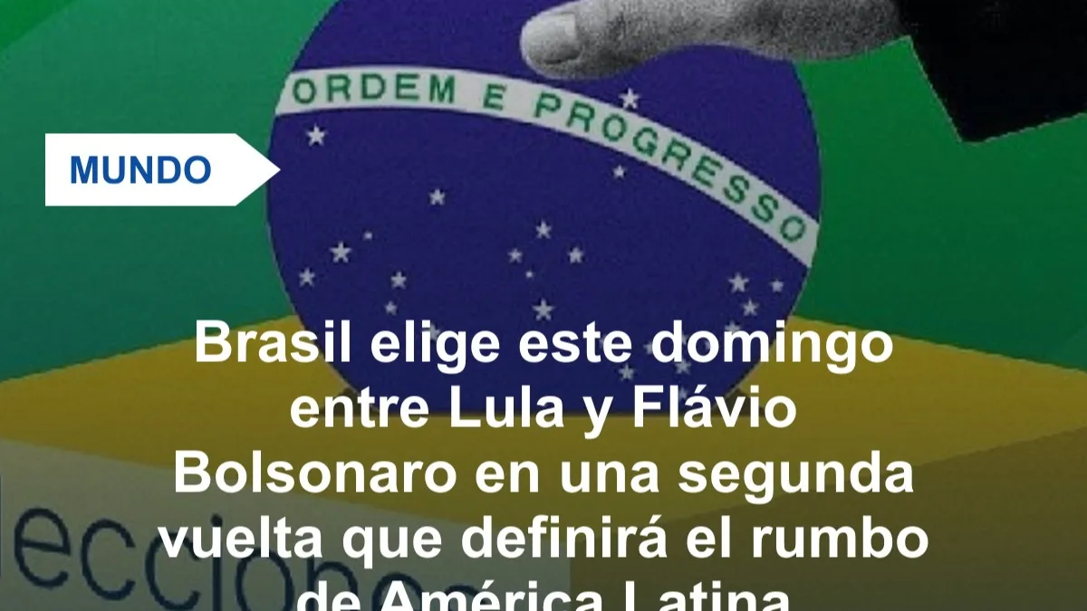 Brasil se prepara para una segunda vuelta electoral entre Lula y Flávio Bolsonaro