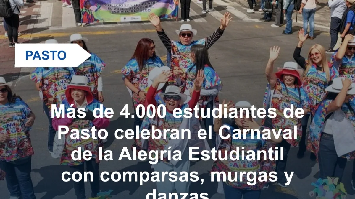 Pasto se llena de color y tradición con el Carnaval de la Alegría Estudiantil,