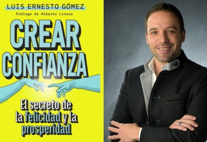 Escritor- Luis Ernesto Gómez- Libro- Crear confianza, el secreto de la felicidad y la prosperidad-